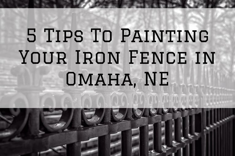5 Tips To Painting Your Iron Fence in Omaha, NE